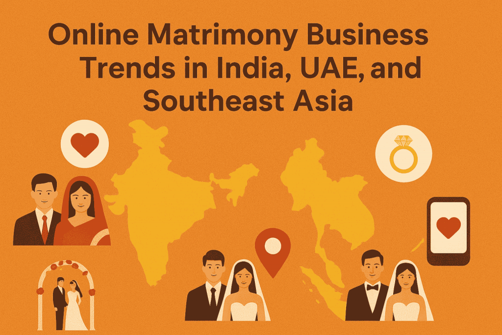 online-matrimony-business-trends-in-india-uae-and-southeast-asia